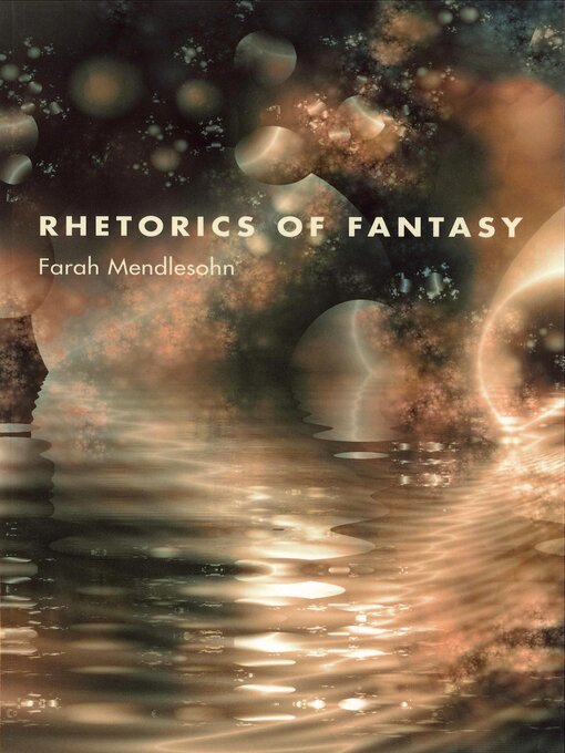 Title details for Rhetorics of Fantasy by Farah Mendlesohn - Available